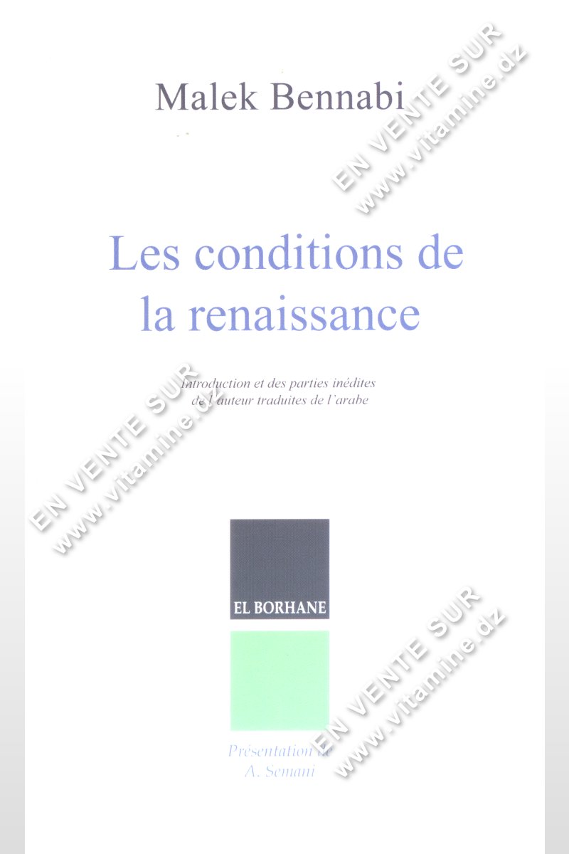 Malek Bennabi - Les conditions de la renaissance