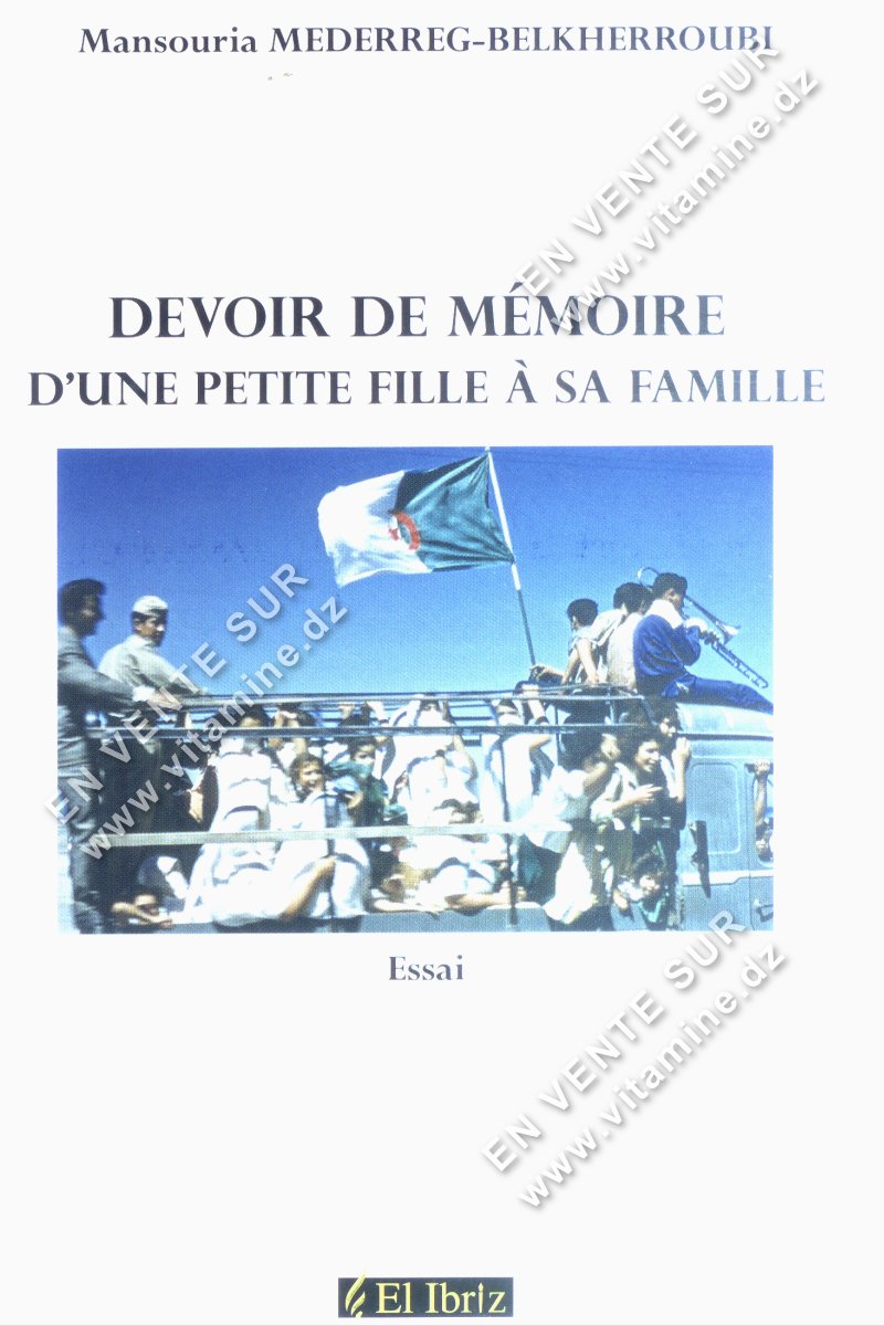 Mansouria Mederreg Belkherroubi – Devoir de mémoire d'une petite fille à sa famille