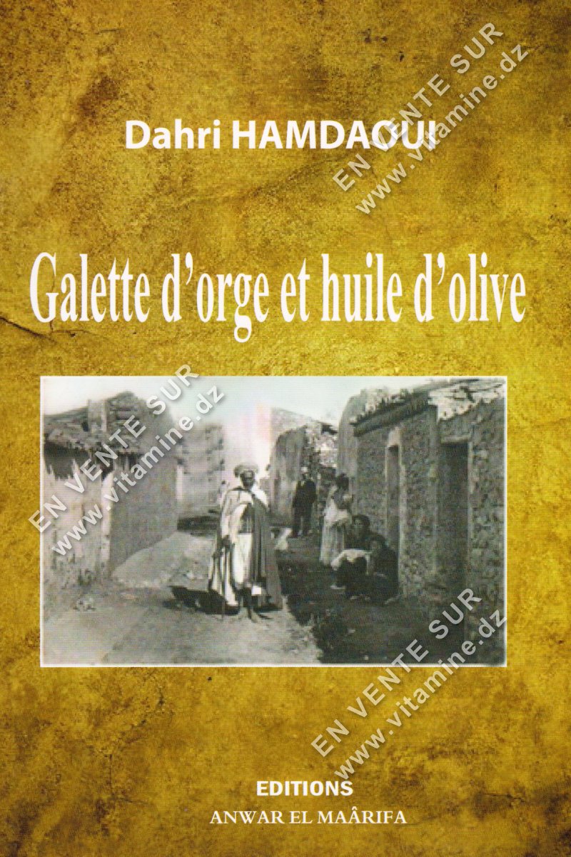 Dahri Hamdaoui – Galette d’orge et huile d’olive