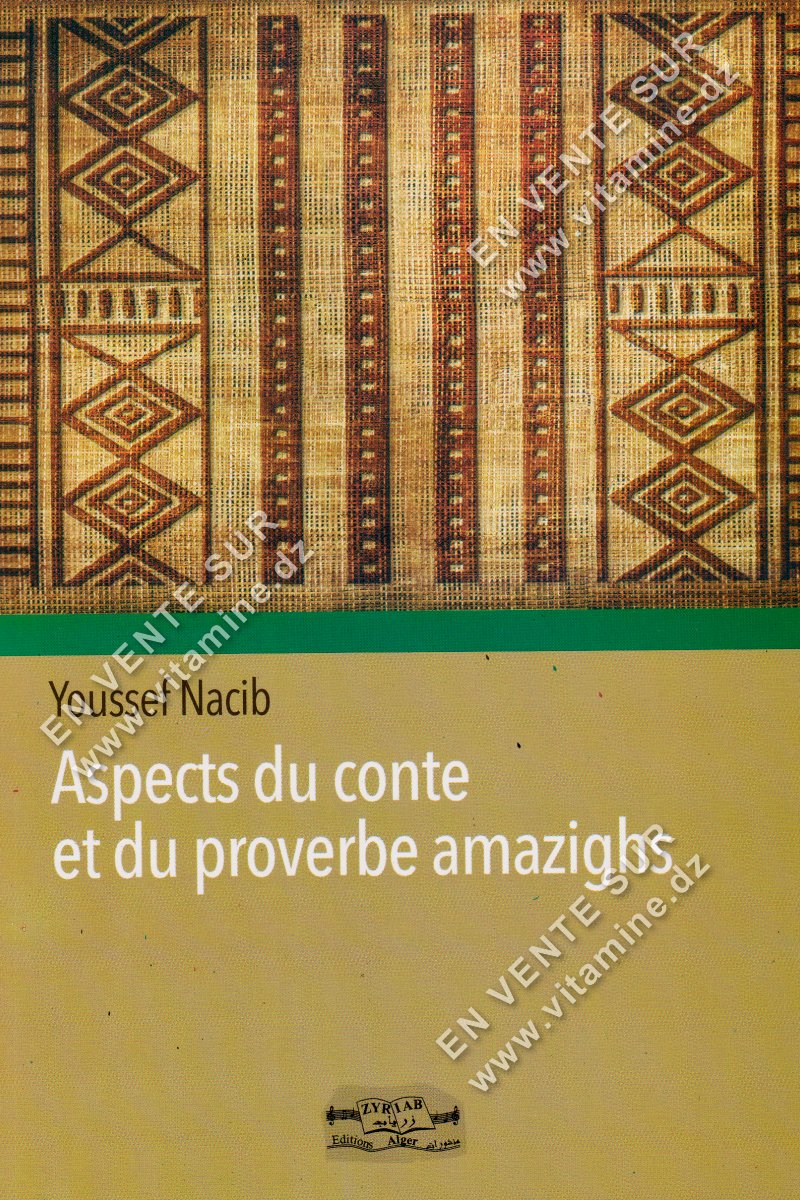 Youssef Nacib – Aspects du conte et du proverbe Amazighs
