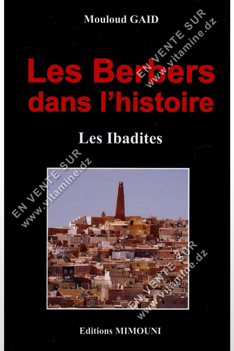 Mouloud GAID - Les Berbers Dans L'histoire , Les Ibadites