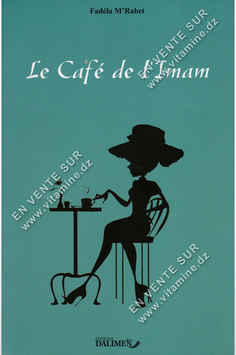 Fadéla M’Rabet – Le Café de l’Imam