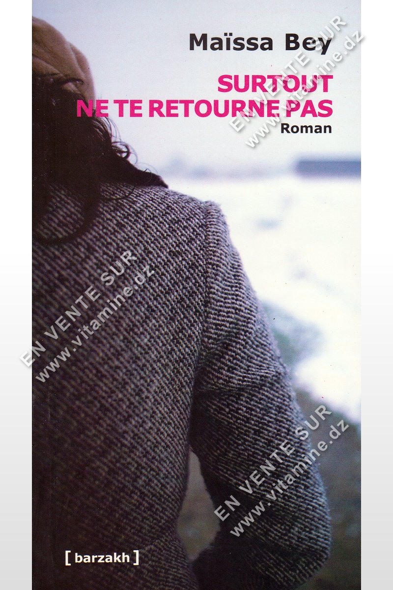 Ma?ssa Bey - SURTOUT NE TE RETOURNE PAS