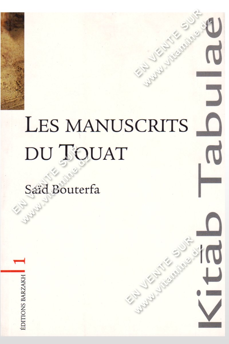Saïd Bouterfa - Les Manuscrits du Touat 