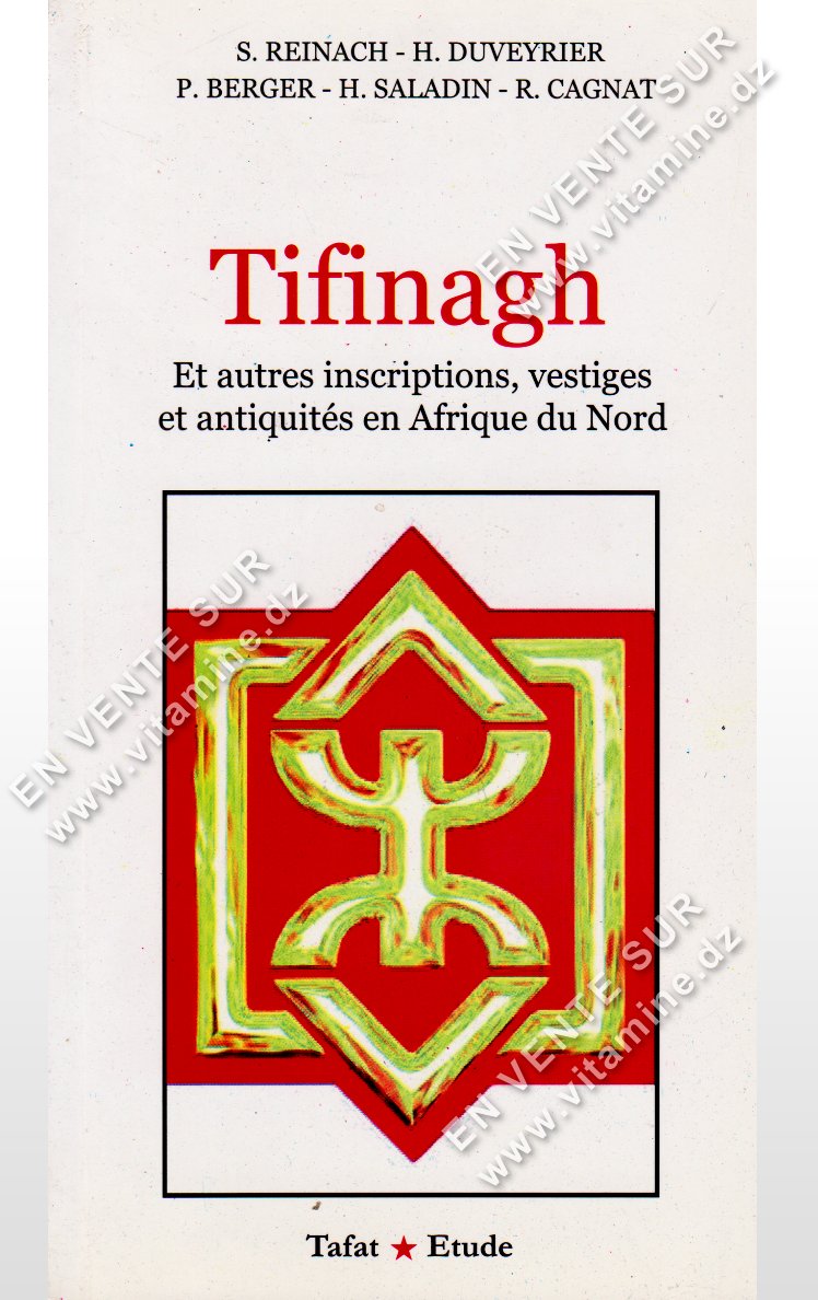 S.Reinach – Tifinagh Et autres Inscriptions, Vestiges et Antiquités en Afrique du Nord
