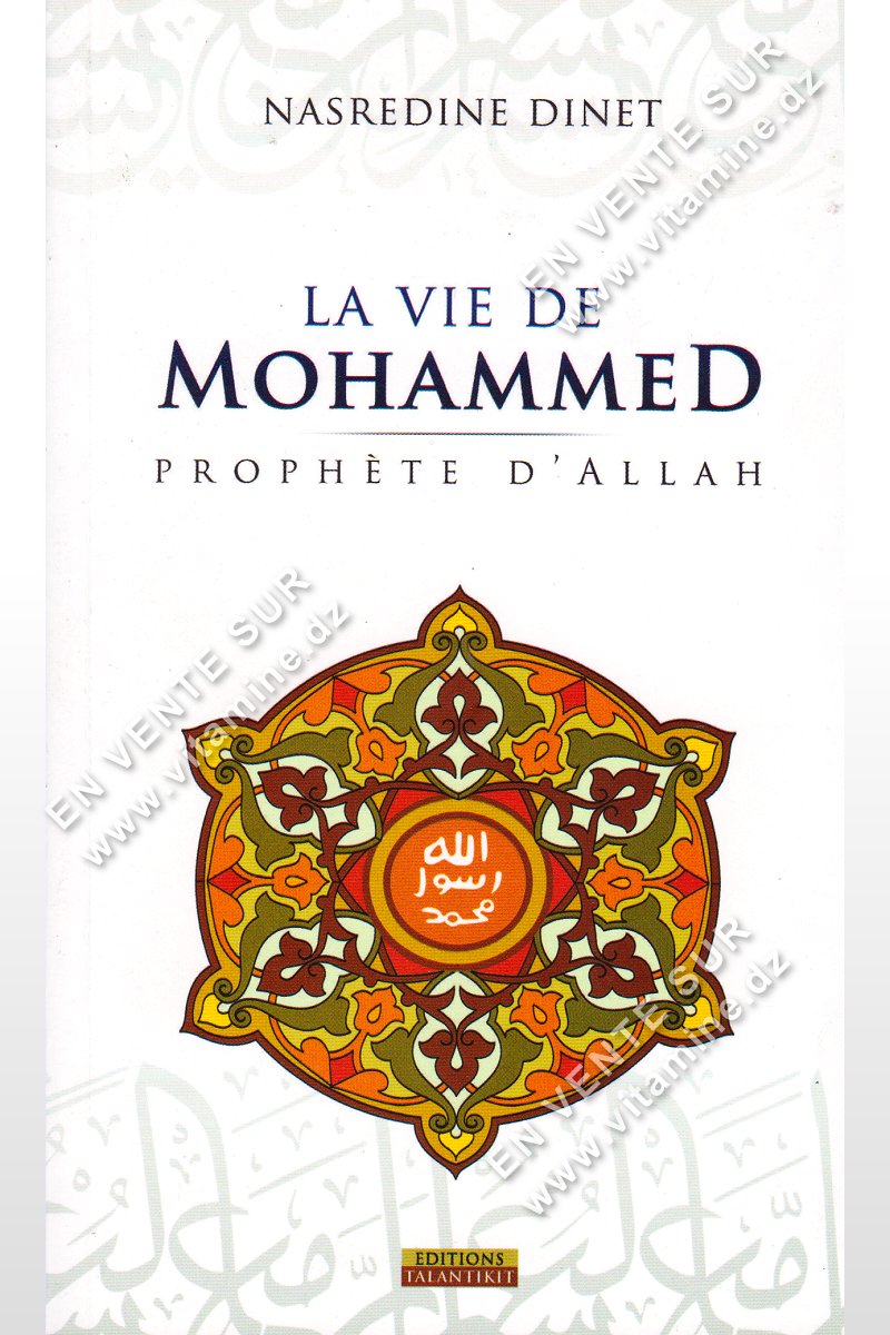 Nasredine Dinet - La vie de Mohammed