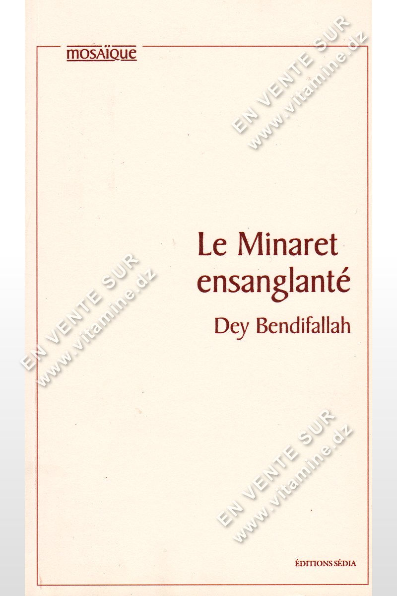 Dey Bendifallah - Le minaret ensanglant?