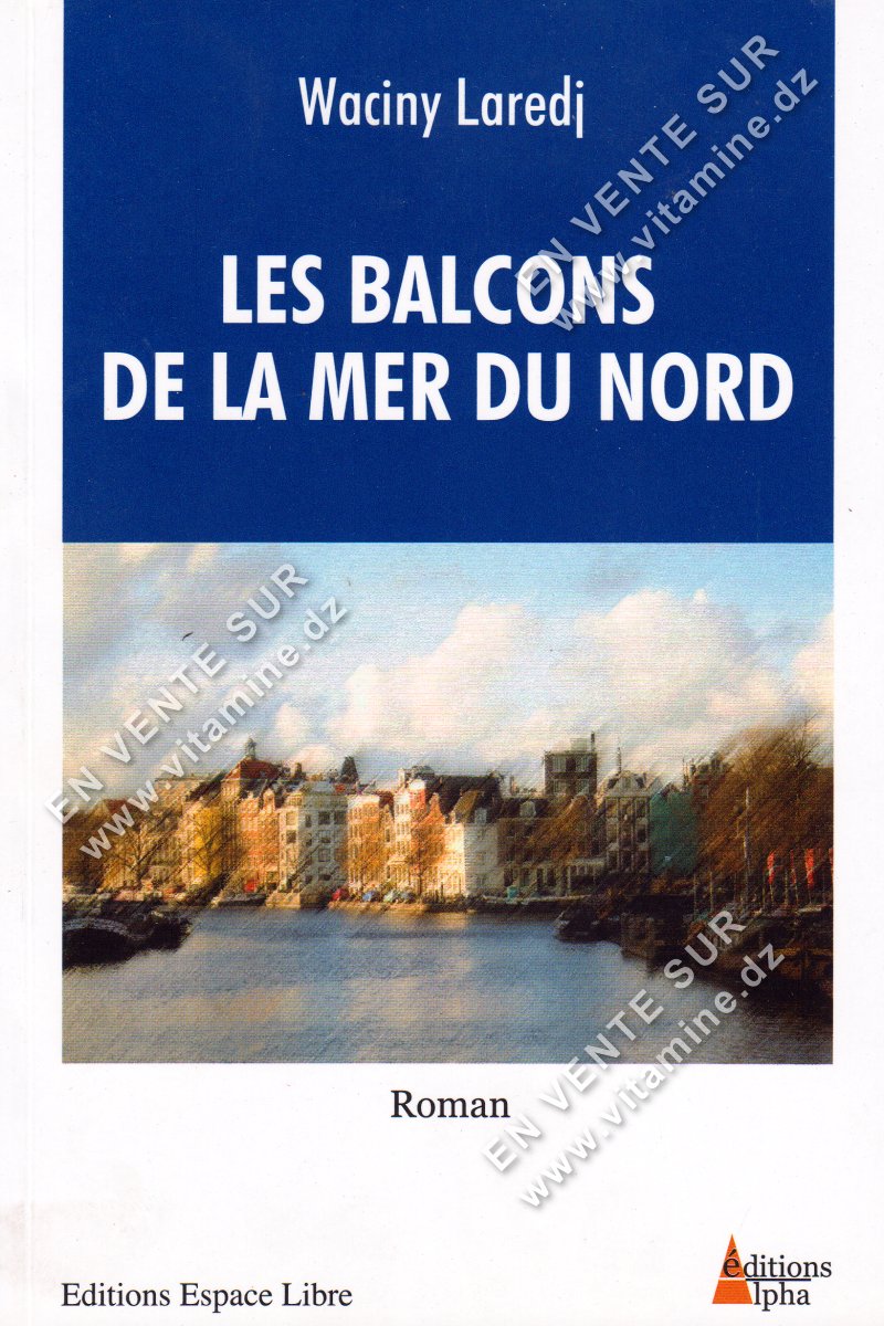 Waciny Laredj - Les Balcons de la Mer du Nord