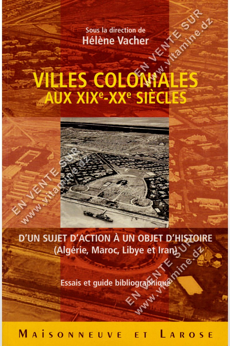 Hélène Vacher - VILLE COLONIALES AUX XIX - XX Siècles 