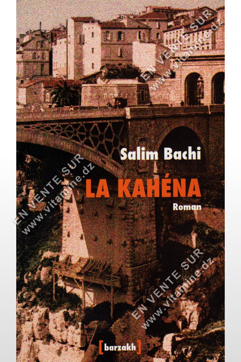 Salim Bachi - La Kahéna