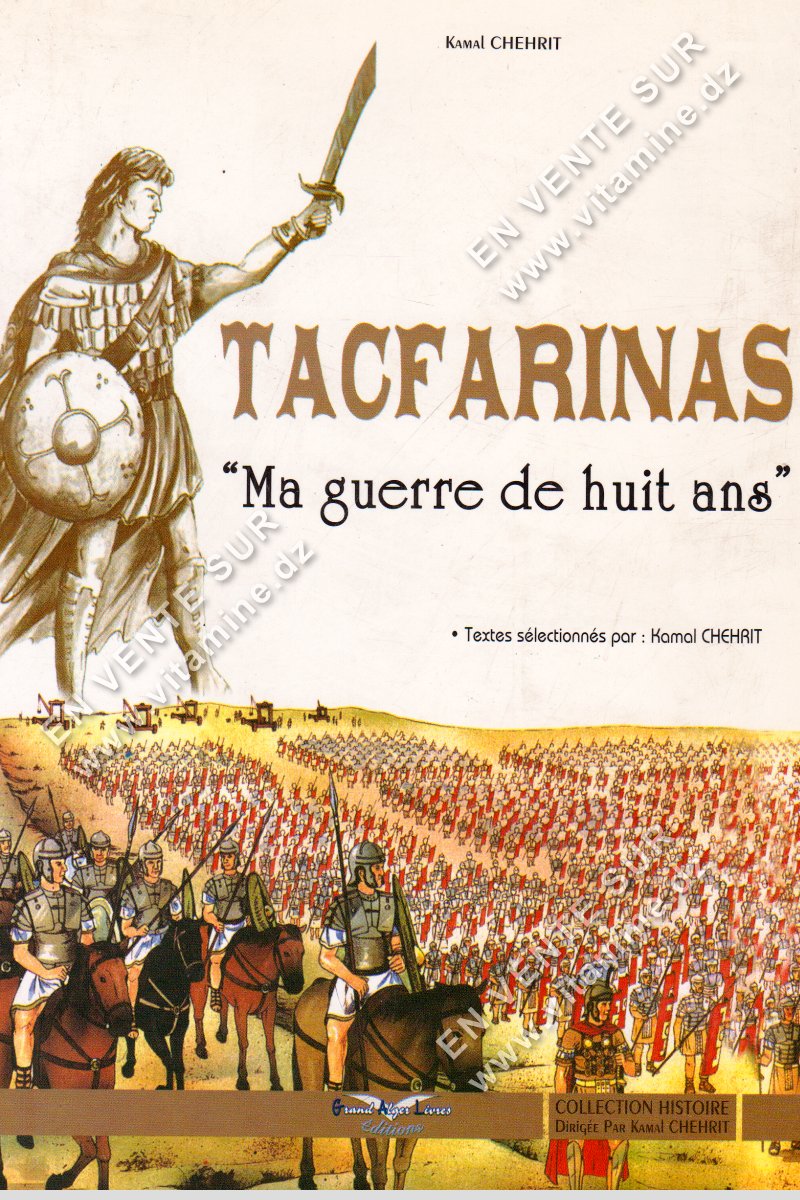 Kamel Chehrit - TACFARINAS Ma guerre de huit ans