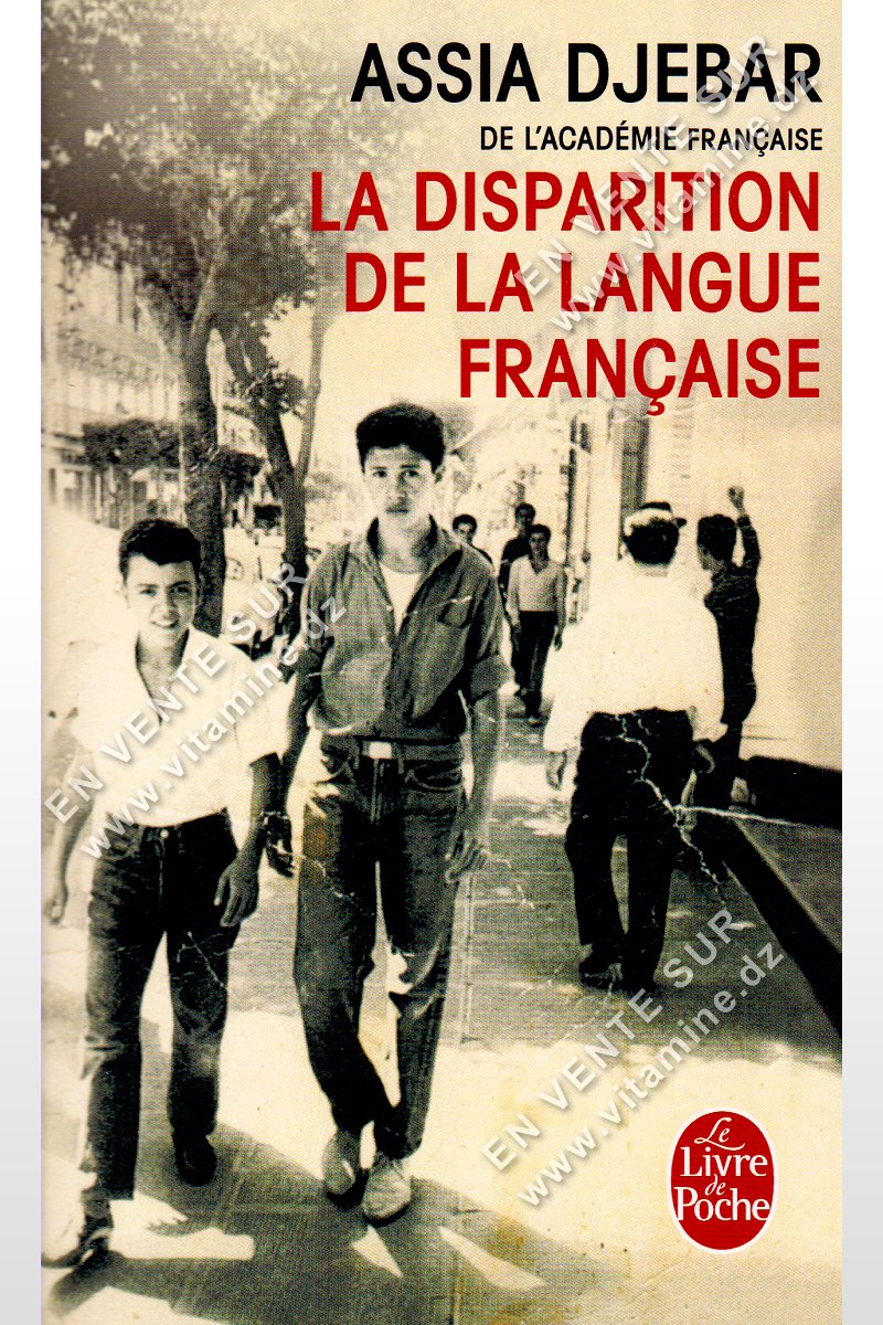 Assia Djebar - La Disparition De La Langue Fran?aise 