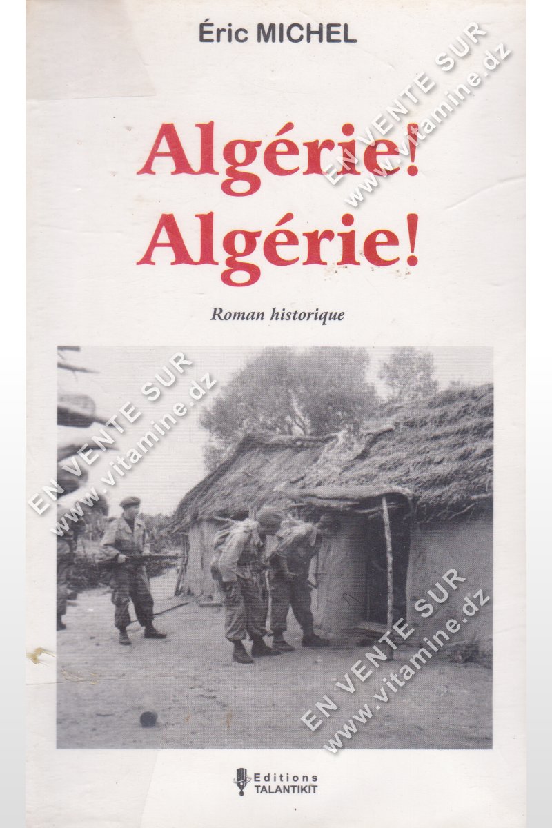 Eric Michel - Algérie ! Algérie 