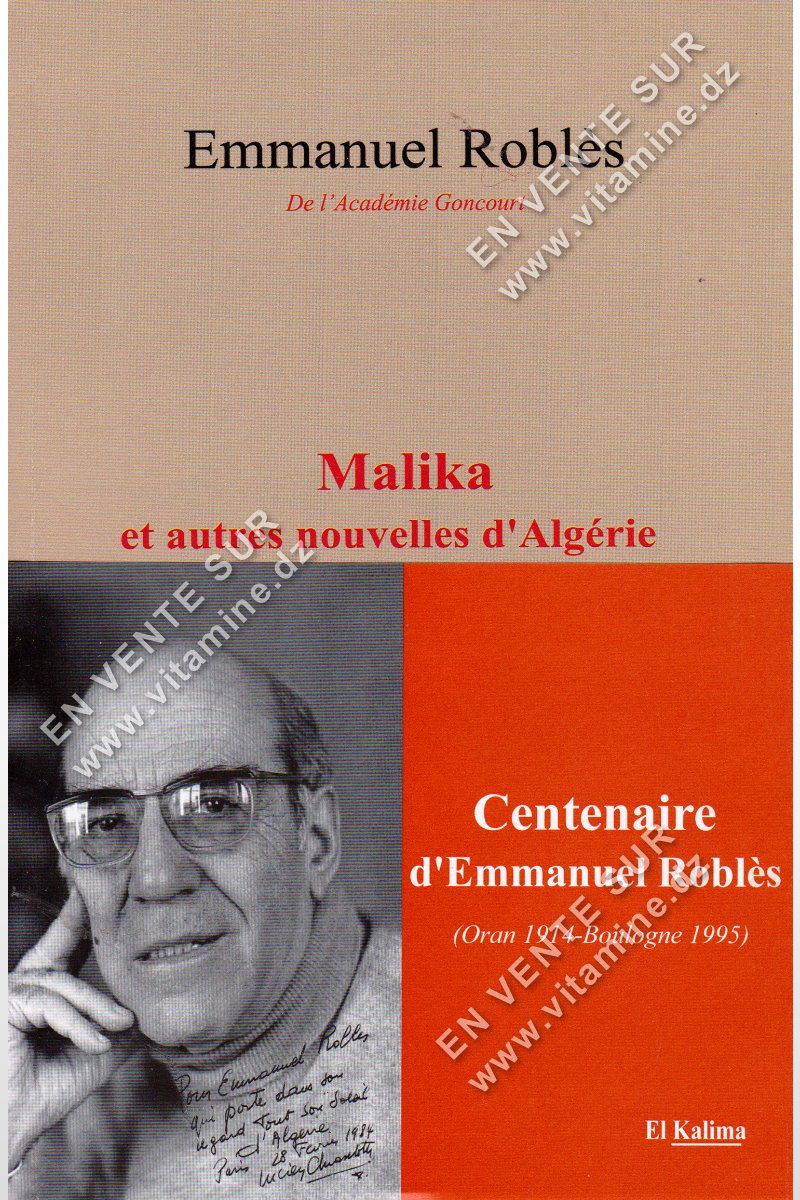 Emmanuel Robl?s - Malika et autres nouvelles d'Alg?rie