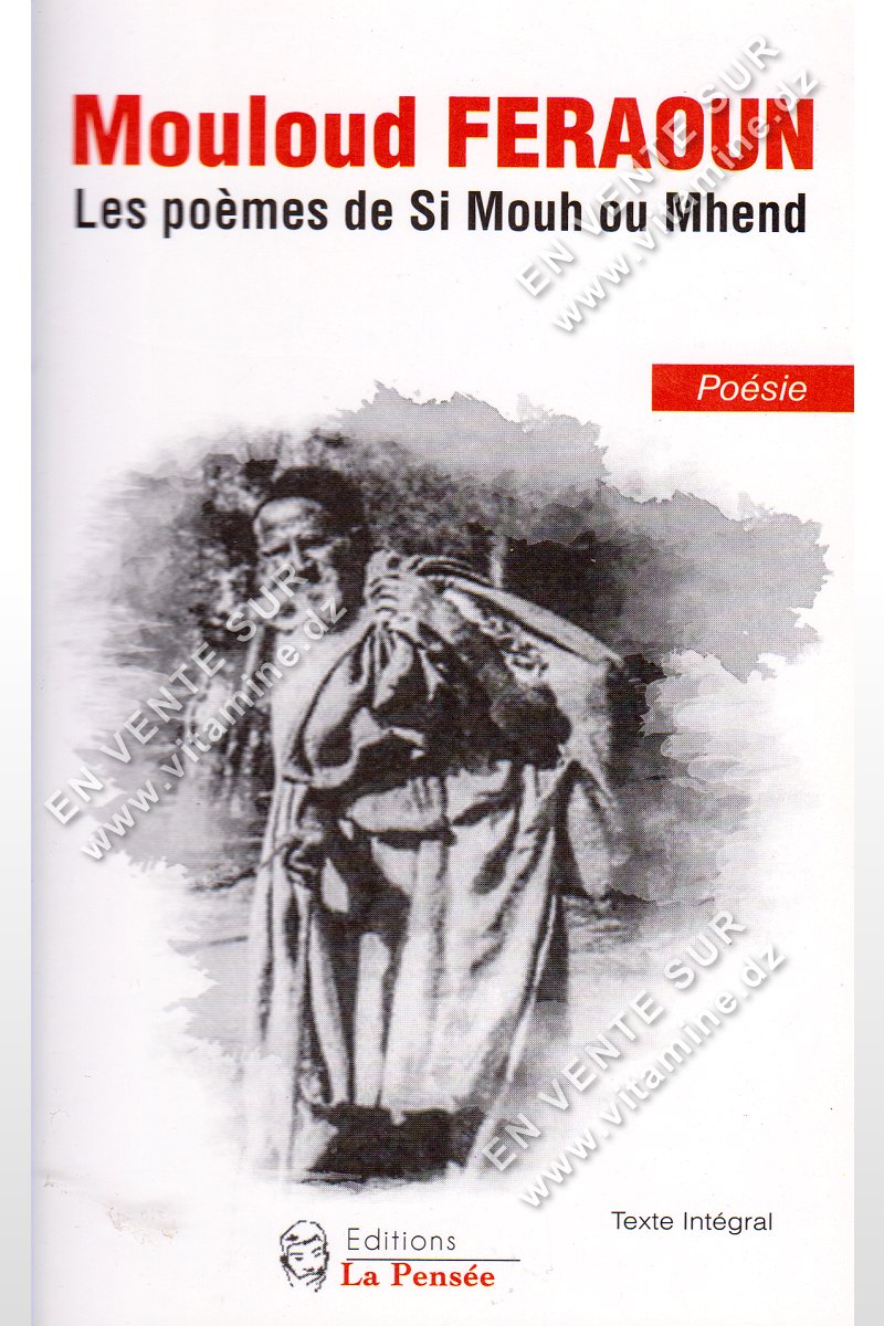 Mouloud Feraoun - Les poèmes de Si Mouh ou Mhend