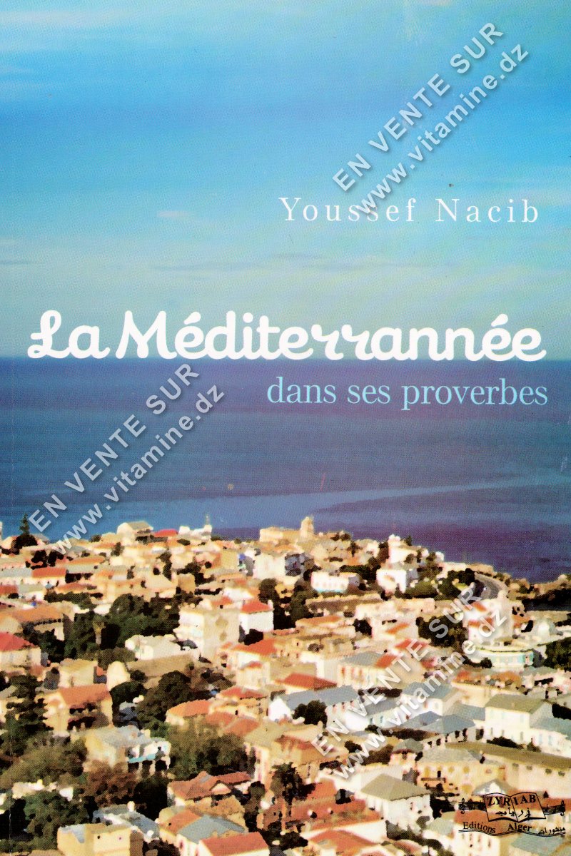 Youssef Nacib - La Méditerrannée dans ses proverbes