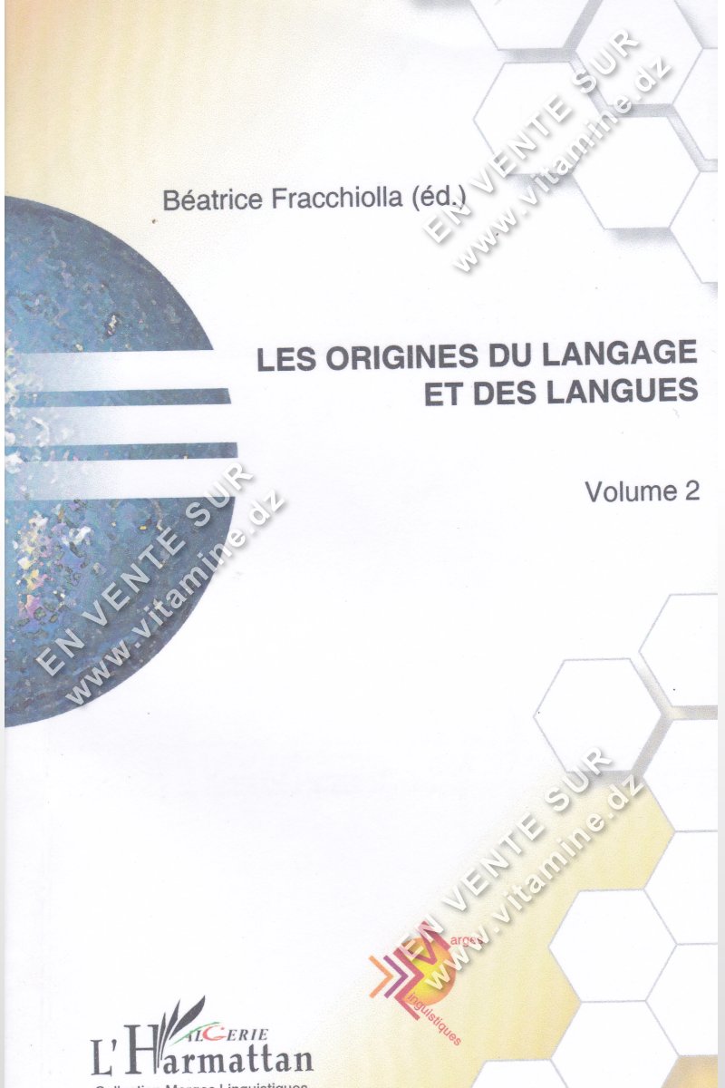 Béatrice Fracchiolla - Les Origines Du Langage Et Des Langues (Vol.2)