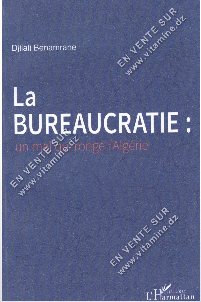 Djilali Benamrane - La Bureaucratie : un mal qui ronge l'Algérie