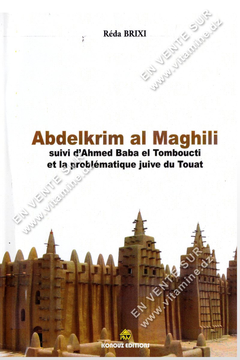 Réda Brixi – Abdelkrim Al Maghili suivi d’Ahmed Baba el Tomboucti et la problématique juive du Touat