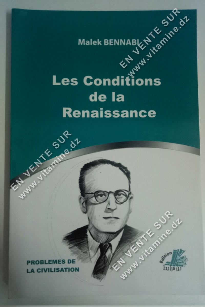 Malek Bennabi - Les conditions de la renaissance