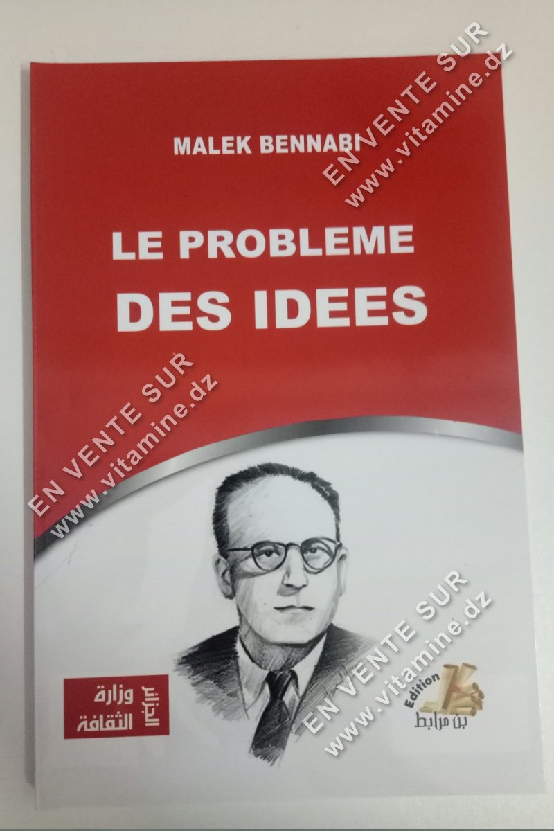 Malek Bennabi - Le problème des idées dans le monde musulman