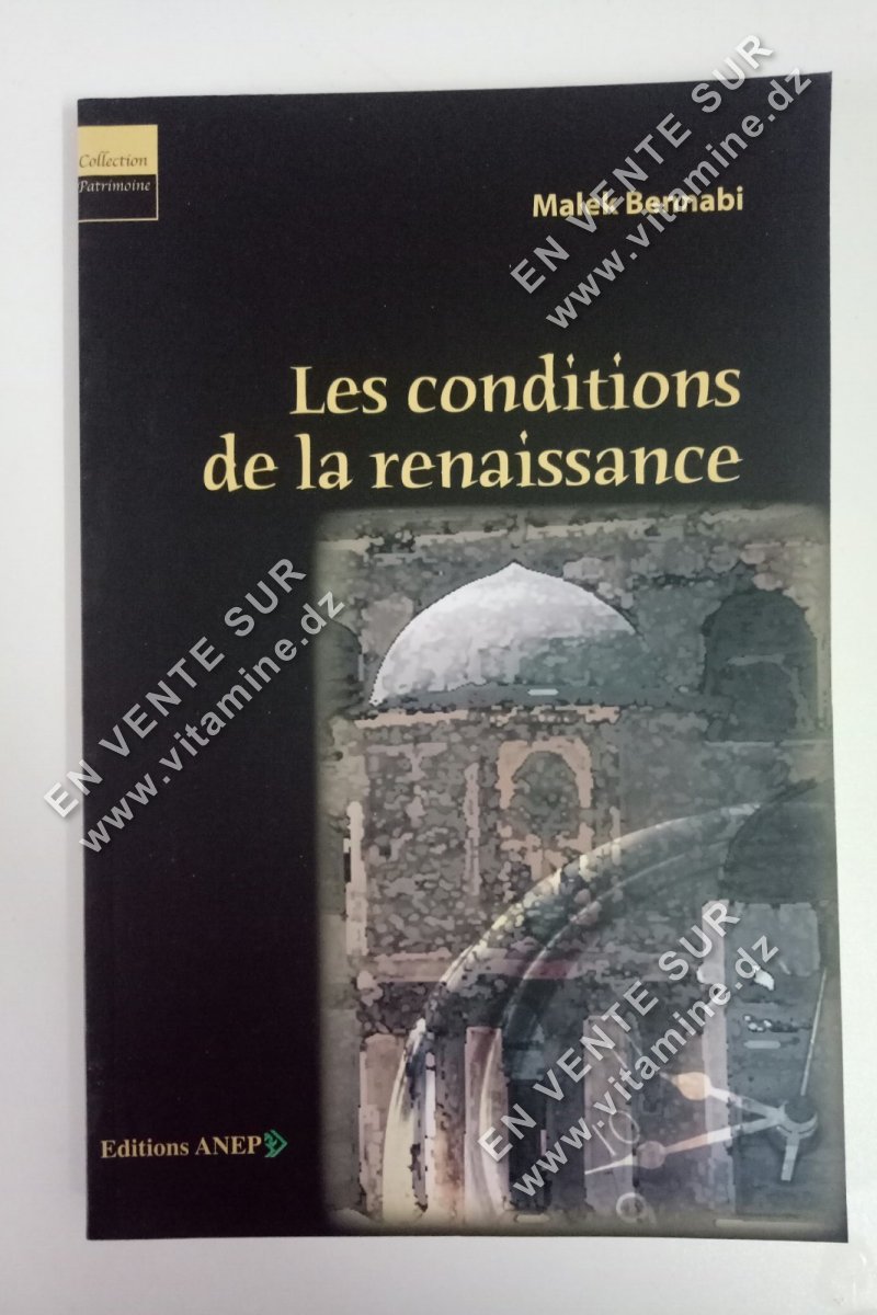 Malek Bennabi - Les conditions de la renaissance