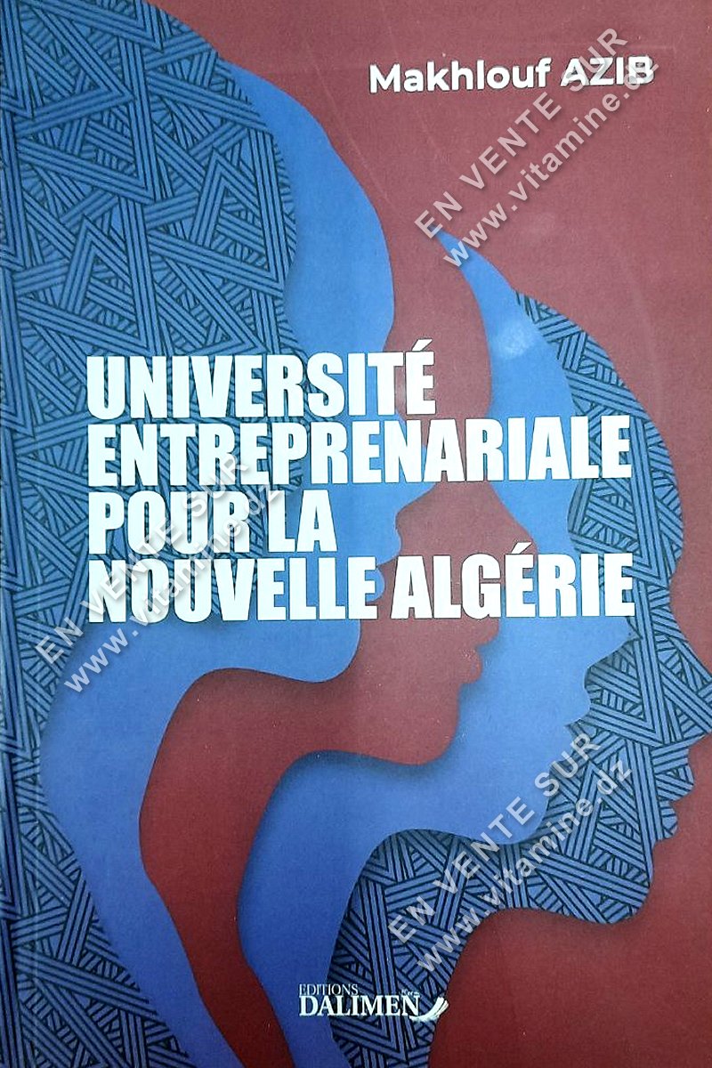 Makhlouf AZIB - UNIVERSITÉ ENTREPRENARIALE POUR LA NOUVELLE ALGERIE