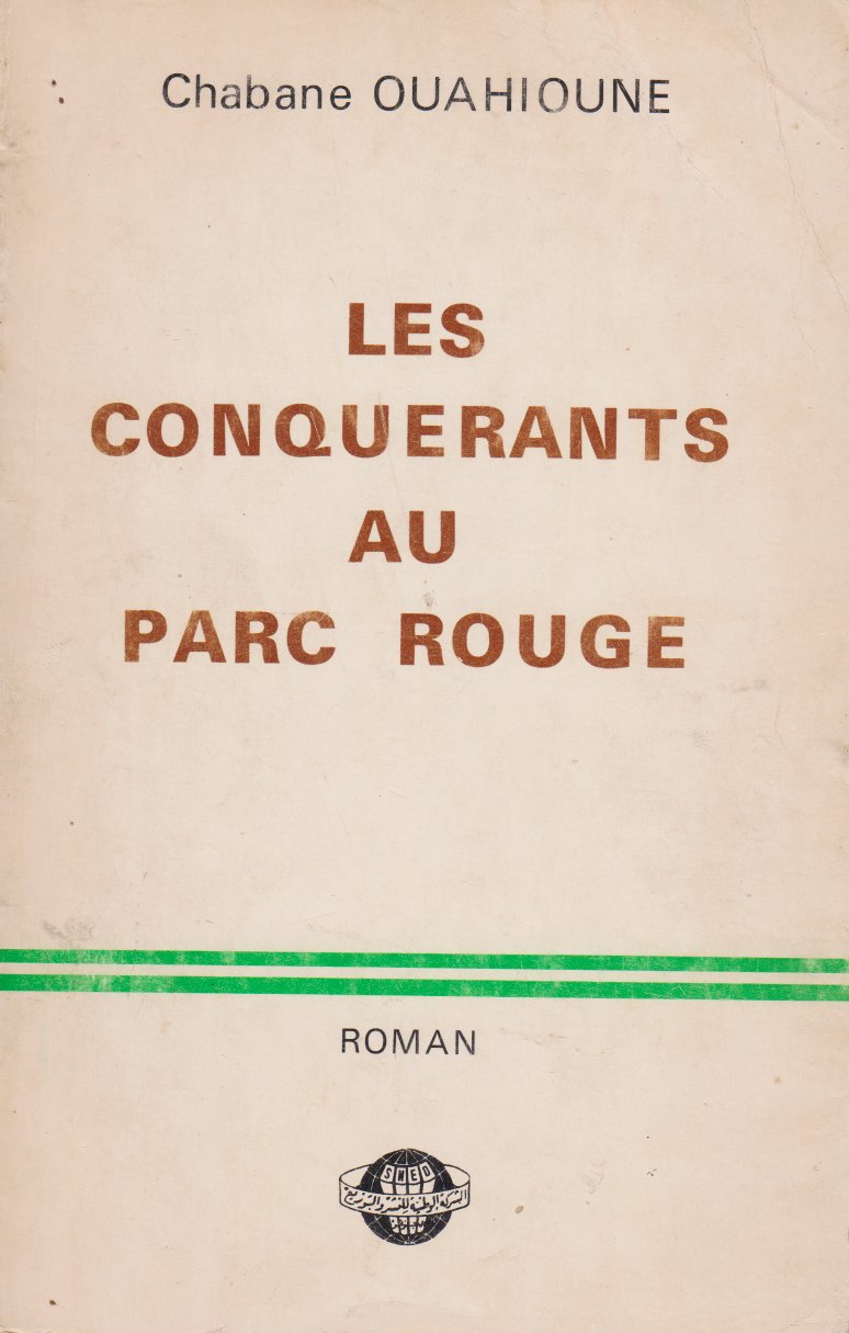 Chabane OUAHIOUNE - LES CONQUERANTS AU PARC ROUGE