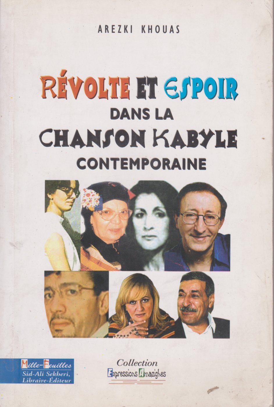 AREZKI KHOAS - RÉVOLTE ET ESPOIR DANS LA CHANSON KABYLE contemporaine