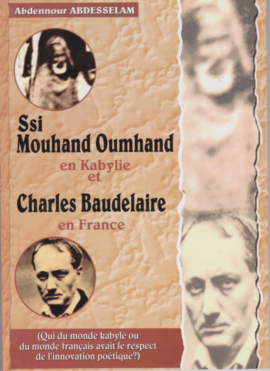 Abdennour ABDESSELAM - Ssi Mouhand Oumhand en Kabylie et Charles Baudelaire en France