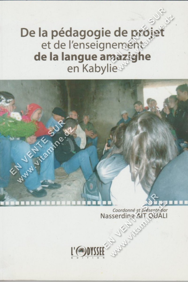 Nasserdine AIT OUALI - De la pédagogie de projet et de l'enseignement de la langue amazighe en Kabylie