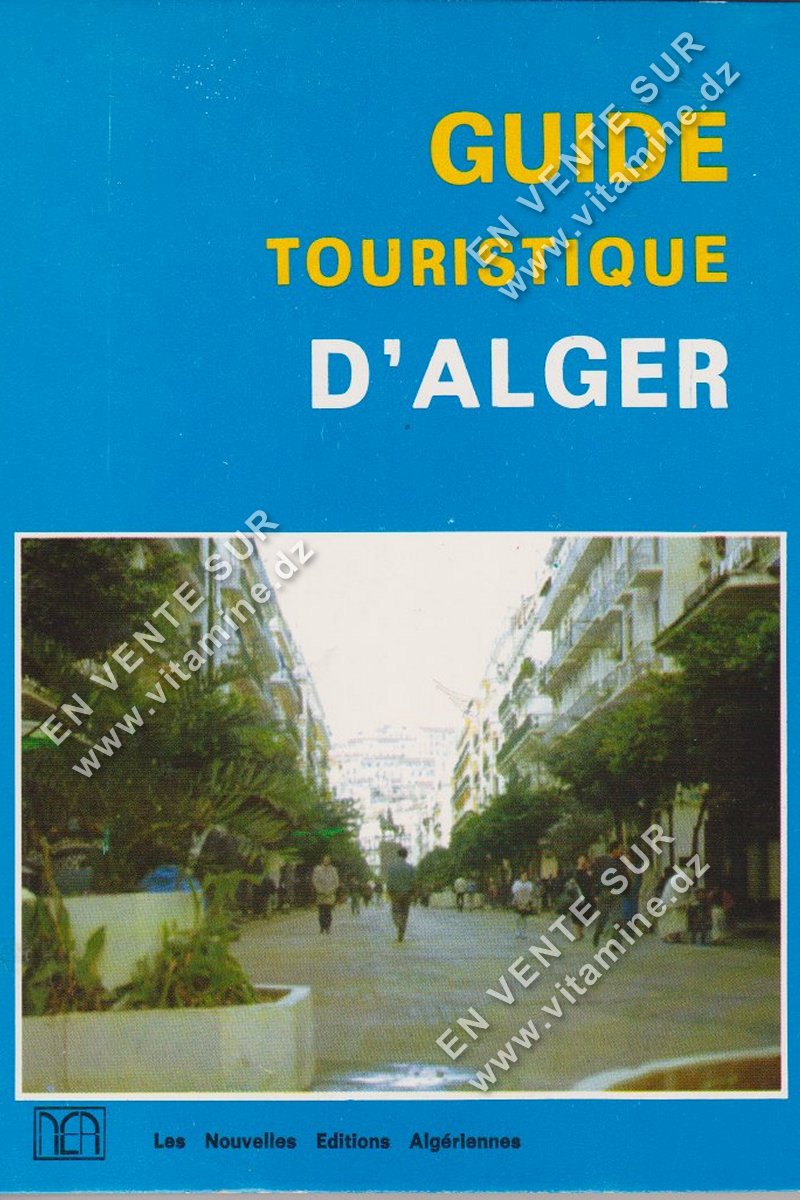 GUIDE TOURISTIQUE D'ALGER (Edition 1988)