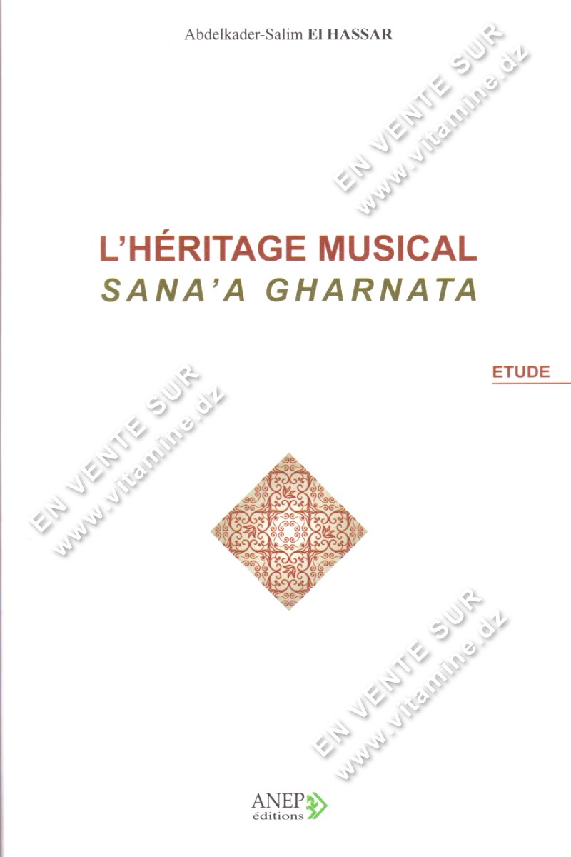 Abdelkader Salim EL HASSAR - L'HERITAGE MUSICAL, SANA'A GHARNATA