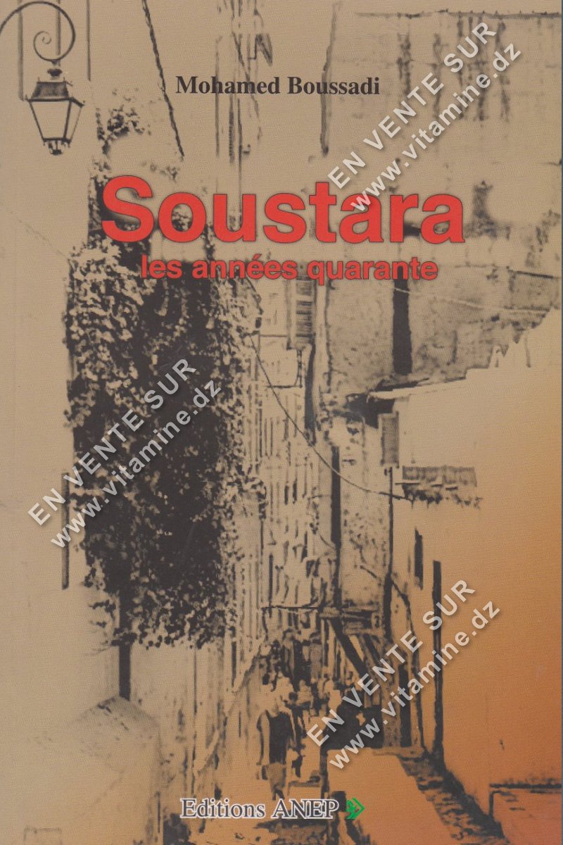 Mohamed Boussadi - Soustara, les années quarante