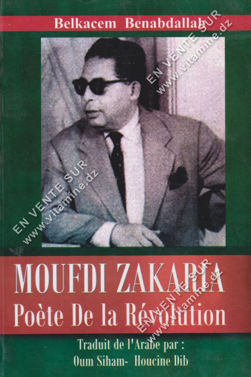 Belkacem Benabdallah - MOUFDI ZAKARIA Poète De la Révolution