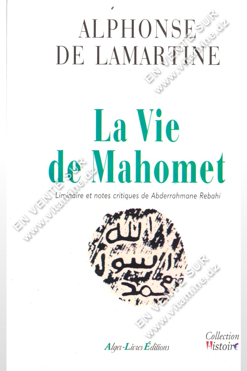 ALPHONSE DE LAMARTINE - La Vie de Mahomet