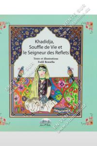 Fodil Bensefia - Khadidja, Souffle de vie et le seigneur des reflets