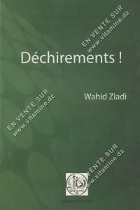 Wahid Ziadi - Déchirements !