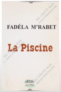 Fadéla M’Rabet - La Piscine