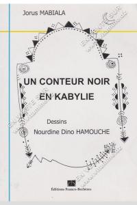 Jorus MABIALA - UN CONTEUR NOIR EN KABYLIE 