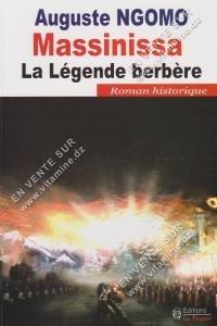 Auguste NGOMO - Massinissa La Légende berbère (Roman historique)