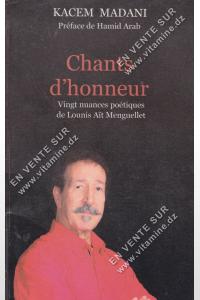 KACEM MADANI - Chants d’honneur, Vingt nuances poétiques de Lounis Ait Menguellet