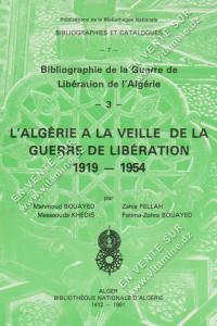Mahmoud BOUAYED - L'ALGERIE A LA VEILLE DE LA GUERRE DE LIBERATION 1919 - 1954