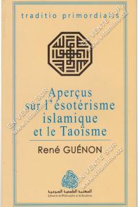 René GUÉNON - Aperçu sur l'ésotérisme islamique et le Taoïsme