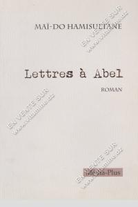 MAÏ-DO HAMISULTANE - Lettres à Abel