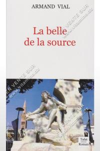 ARMAND VIAL - La belle de la source