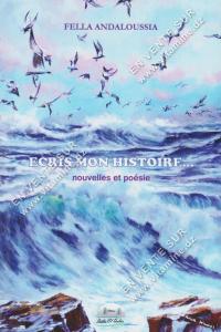 FELLA ANDALOUSSIA - ECRIS MON HISTOIRE…