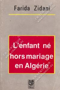 Farida Zidani - L’enfant né hors mariage en Algérie