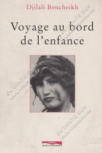 Djilali Benchekh - Voyage au bord de l’enfance