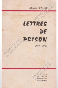 Ahmed TALEB - LETTRES DE PRISON 1957 - 1961